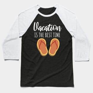 Vacaton is the best time Baseball T-Shirt